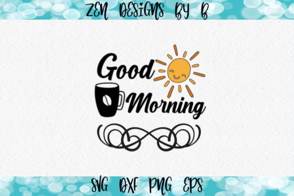 Good Morning Coffee Graphic: Crafts & Graphics Review
