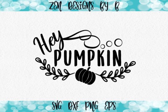 Hey Pumpkin Graphic: Fresh Crafts & Graphics